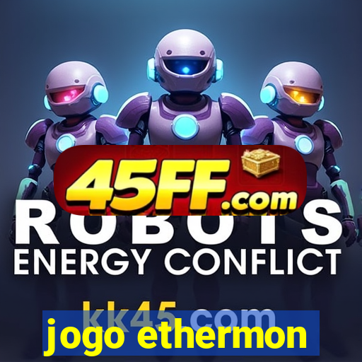 jogo ethermon